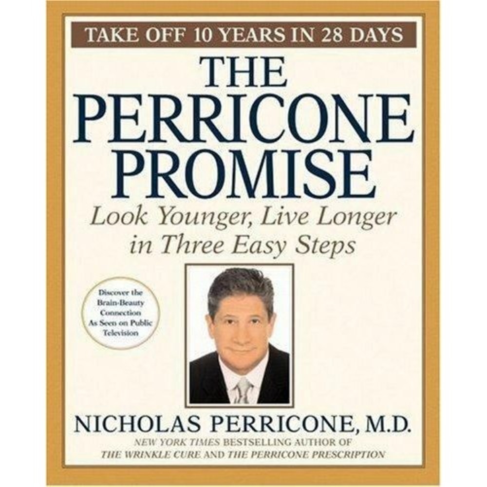 The Perricone Promise Look Younger Live Longer in Three Easy Steps by Nicholas